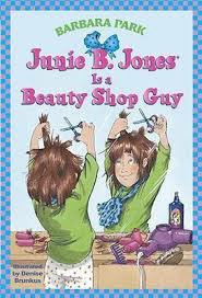 Junie B. Jones is a Beauty Shop Guy