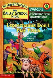 Bailey School Kids Special Leprechauns Don`t Play Fetch 