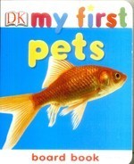 My First Board Book Pets