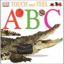 Touch And Feel- A B C Board Book