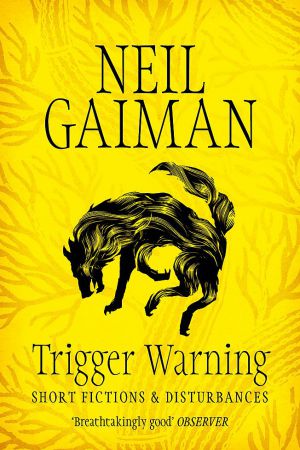 Neil Gaiman- Trigger Warning