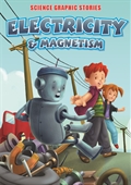 Science Graphic Stories- Electricity & Magnetism
