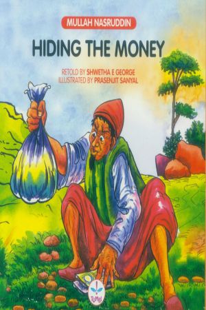 Mullah Nasruddin- Hiding the Money | The Treasure Trove - Online Library In  Gurgaon, Physical Library In Gurgaon, Online Book Library In Gurgaon,  Online Toy Library In Gurgaon, Online Library For Kids