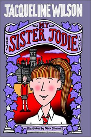 Jacqueline Wilson- My Sister Jodie