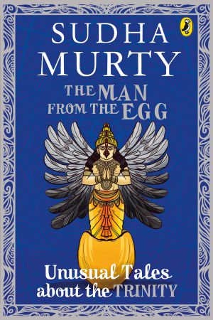 Sudha Murty -The Man From The Egg
