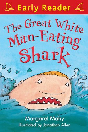 Early Reader - The Great White Man Eating Shark 